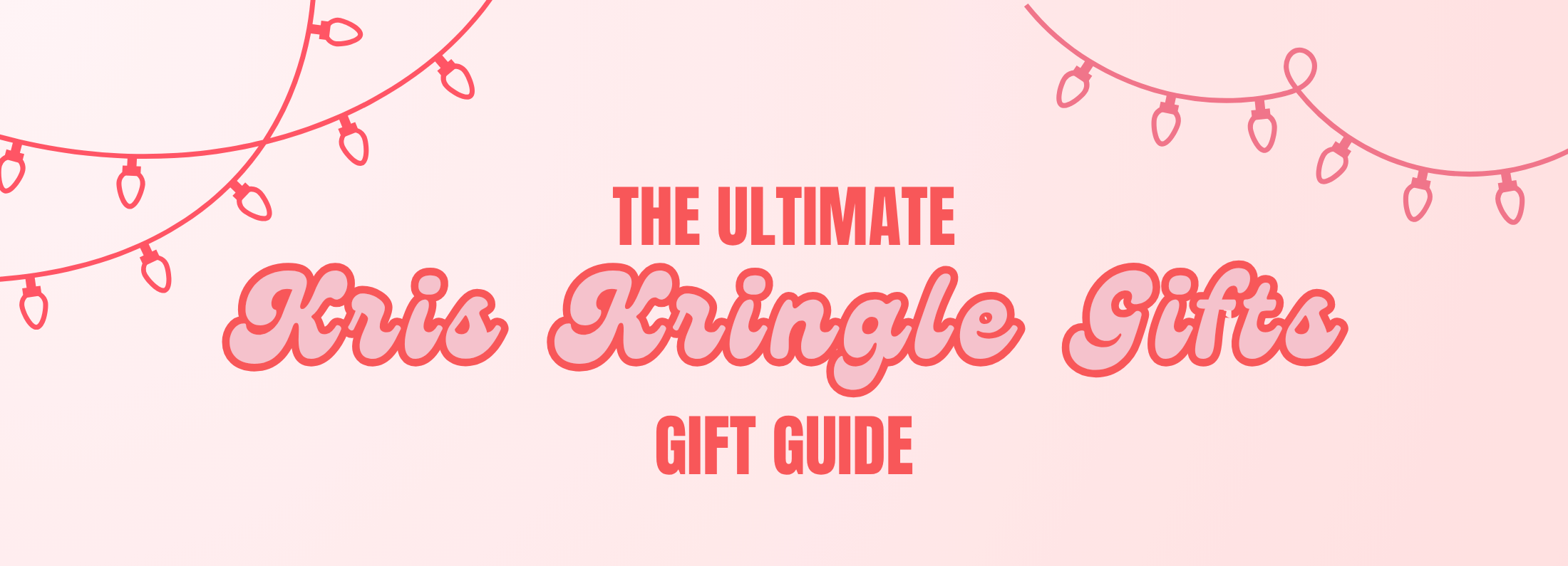 The ultimate kris kringle gift guide for friends, work & cool girls