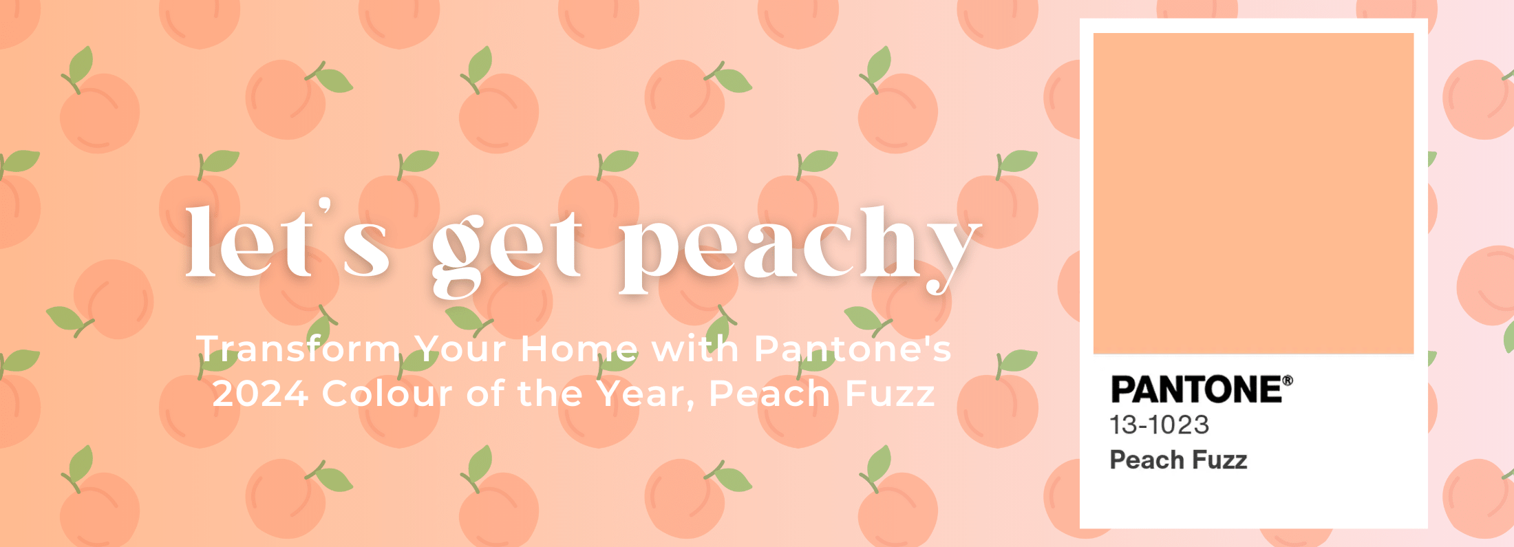 Transform Your Home with Pantone's 2024 Colour of the Year, Peach Fuzz 🍑